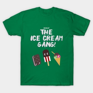 Behold! The Ice Cream Gang! T-Shirt